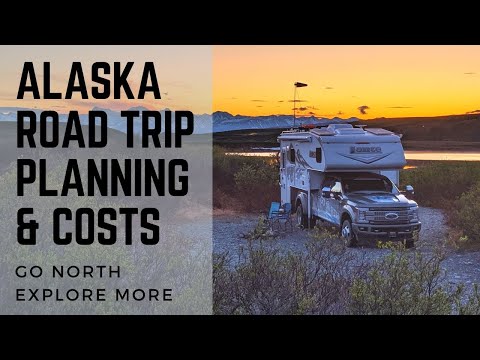 How to Plan and Budget for an Alaska RV Trip & What it Cost Us to Go | Go North Explore More