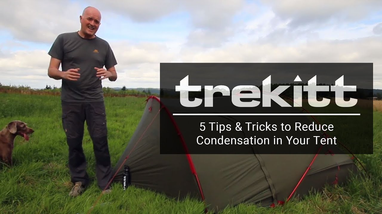 5 Tips And Tricks To Reduce Condensation In Your Tent - Youtube