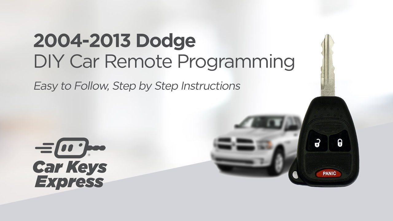 2004-2013 Dodge Diy Car Remote Programming - Easy To Follow, Step By Step  Instructions - Youtube